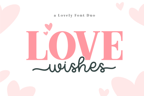 Love Wishes Duo Font for Campaign Design